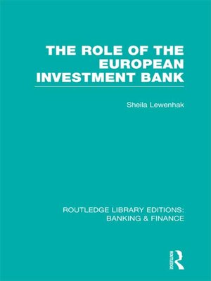 cover image of The Role of the European Investment Bank (RLE Banking & Finance)
